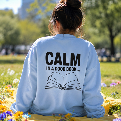 CALM IN A GOOD BOOK... Crewneck Sweatshirt