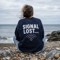 SIGNAL LOST... Crewneck Sweatshirt