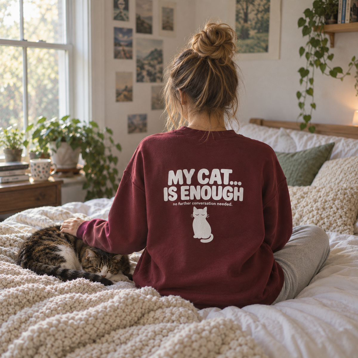 MY CAT... IS ENOUGH Crewneck Sweatshirt